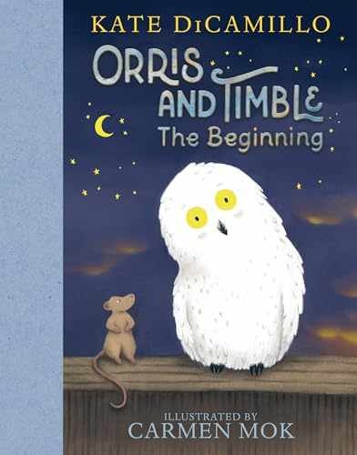 Orris and Timble: The Beginning: (A – Hardcover, by DiCamillo Kate – Very Good