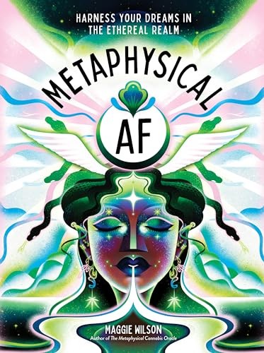 Metaphysical AF: Harness Your Dreams in the Ethere… by Wilson, Maggie Hardback