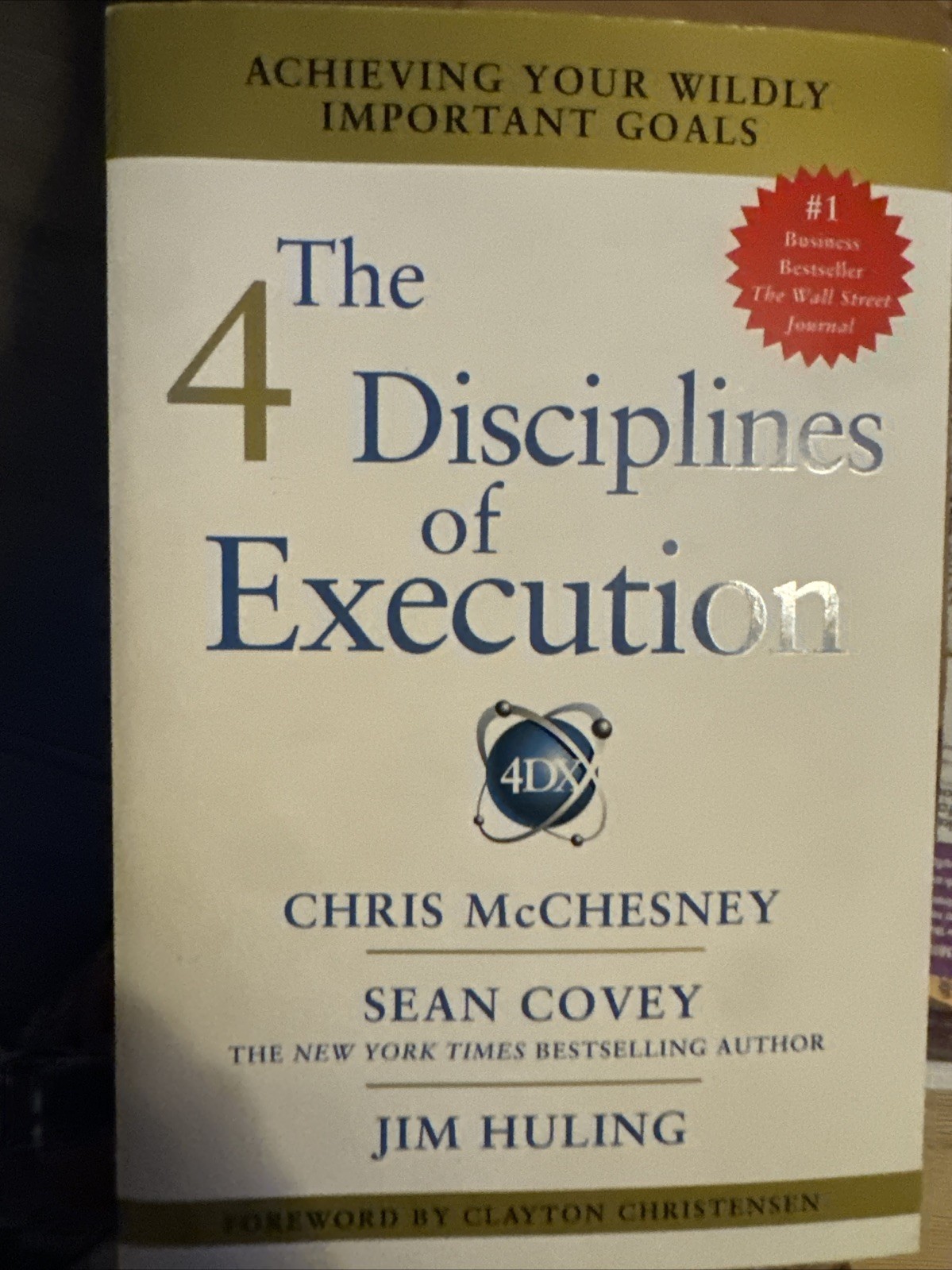 4 Disciplines of Execution by Jim Huling, Sean Covey and Chris McChesney (2012)