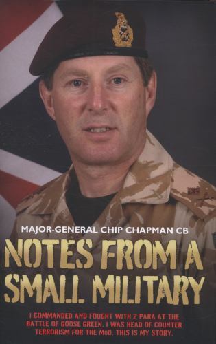 Notes from a Small Military by Major-General Chip Chapman