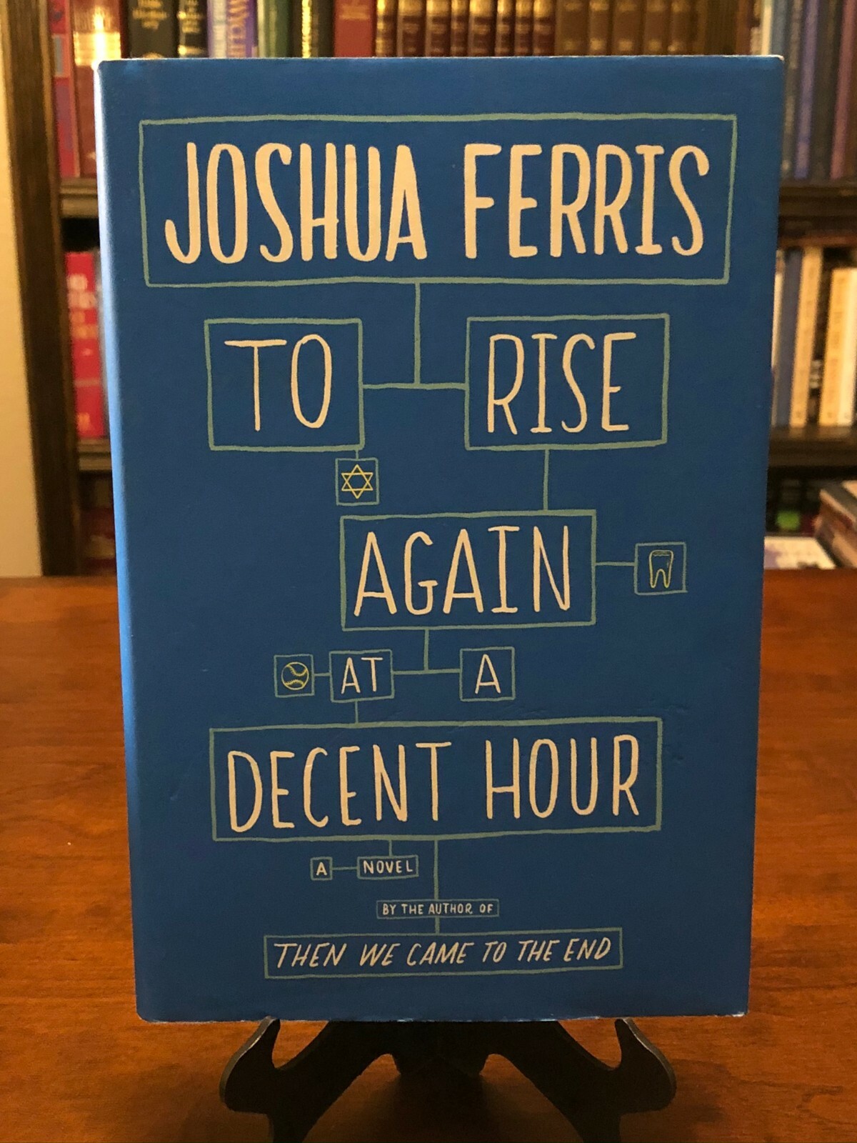 TO RISE AGAIN AT A DECENT HOUR by Joshua Ferris (1ST ED- 1ST PRINTING) LIKE NEW