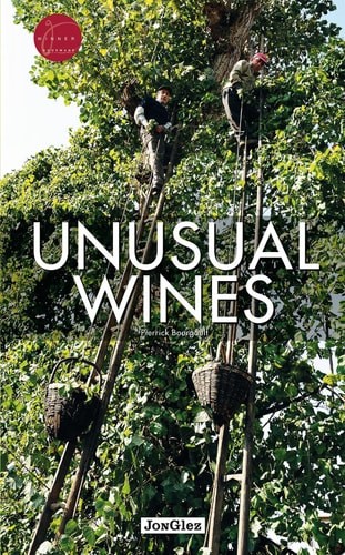 Unusual Wines (Jonglez photo books) by Pierrick Bourgault (hardcover)
