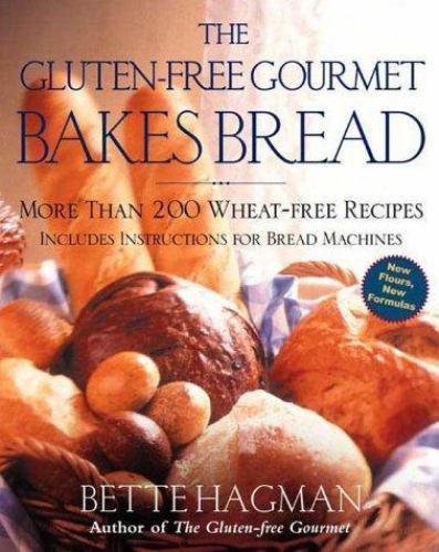 The Gluten-Free Gourmet Bakes Bread: More T- paperback, Bette Hagman, 0805060782