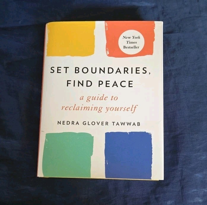 Set Boundaries, Find Peace : A Guide to Reclaiming Yourself by Nedra Glover HCDJ